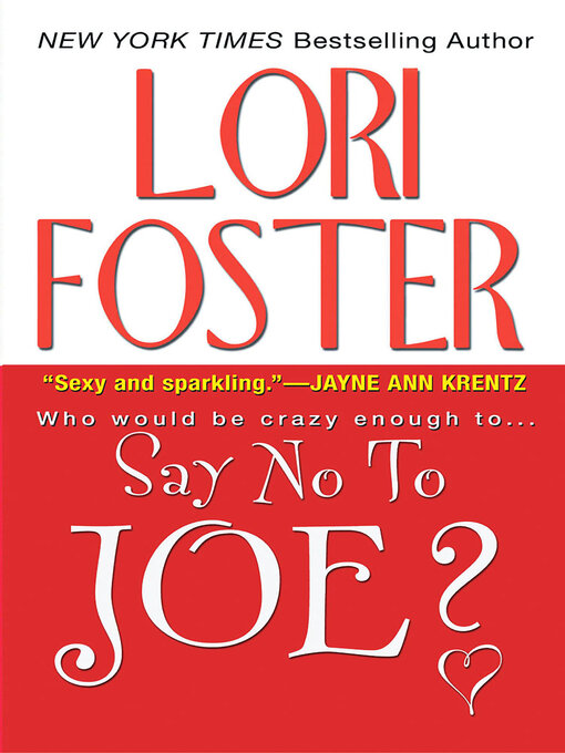 Title details for Say No to Joe ? by Lori Foster - Available